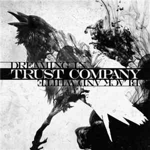 Trust Company - Dreaming In Black And White download free