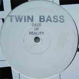 Twin Bass - Daze Of Reality download free