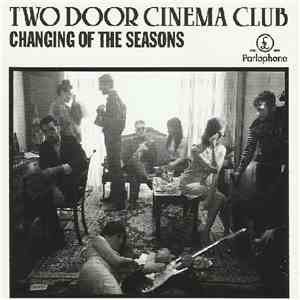 Two Door Cinema Club - Changing Of The Seasons download free