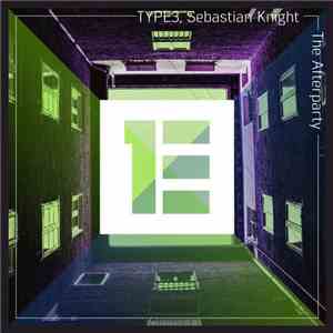Type3, Sebastian Knight - The Afterparty download free