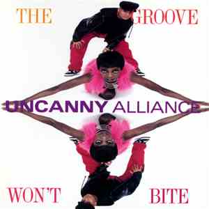 Uncanny Alliance - The Groove Won't Bite download free