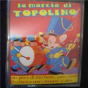 Unknown Artist - La Marcia Di Topolino download free