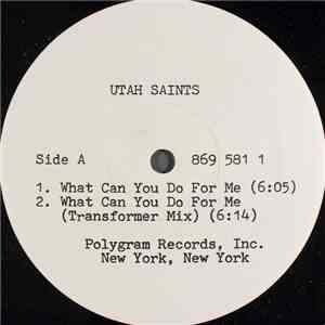 Utah Saints - What Can You Do For Me download free