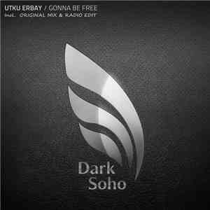 Utku Erbay - Gonna Be Free download free