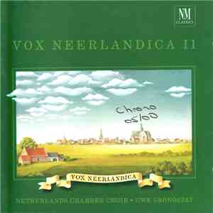 Uwe Gronostay, Netherlands Chamber Choir - Vox Neerlandica II download free