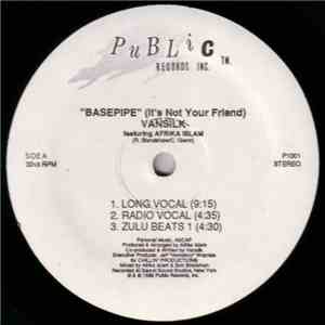 Vansilk Featuring Afrika Islam - Basepipe (It's Not Your Friend) download free