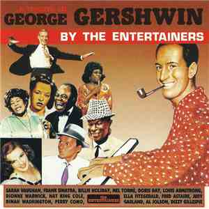 Various - A Tribute To George Gershwin By The Entertainers download mp3 flac
