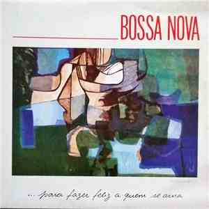 Various - Bossa Nova... Para Fazer Feliz A Quem Se Ama download free