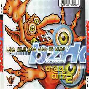 Various - BZRK Records - Cr@zy Cutz 2 - Live Your Life Just Go BZRK! download free