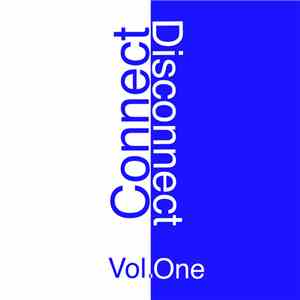 Various - Connect Disconnect Vol. One download free