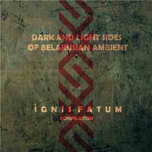 Various - Dark And Light Sides Of Belarusian Ambient - Ignis Fatum Compilation download free