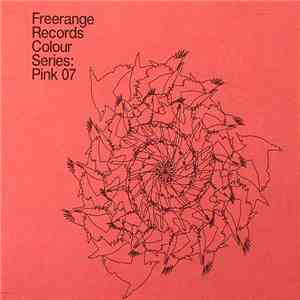 Various - Freerange Records Colour Series: Pink 07 download free