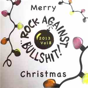 Various - Merry "Rock Against Bullshit" Christmas Vol 8 2013 download mp3 flac