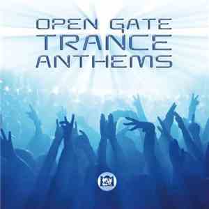 Various - Open Gate Trance Anthems download mp3 flac