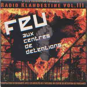 Various - Radio Klandestine Vol 3- Feu Aux Centres De Détentions download free
