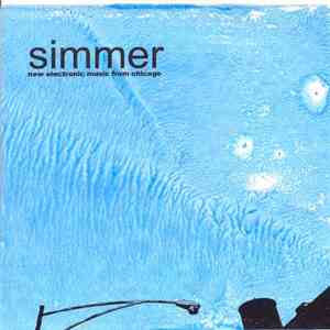 Various - Simmer - New Electronic Music From Chicago download free