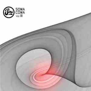 Various - Soma Coma Vol. III download free