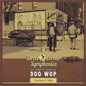Various - Street Corner Symphonies - The Complete Story Of Doo Wop, Volume 4 : 1952 download free