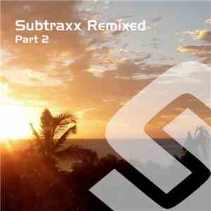 Various - Subtraxx Remixed - Part 2 download free