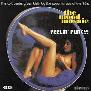 Various - The Mood Mosaic 11 Eleven - Feelin' Funky! download free