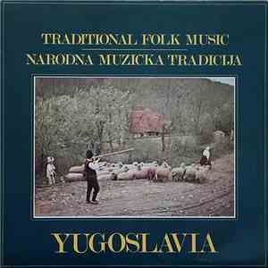 Various - Yugoslavia (Iz Raznih Krajeva Jugoslavije = From Various Parts Of Yugoslavia) download free