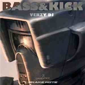 Verzy DJ - Bass & Kick download free Verzy DJ - Bass & Kick download mp3 flac