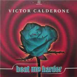 Victor Calderone - Beat Me Harder download mp3 flac