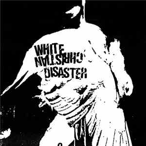 White Christian Disaster - White Christian Disaster download mp3 flac