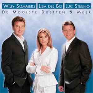 Willy Sommers / Lisa Del Bo / Luc Steeno - De Mooiste Duetten & Méér download free