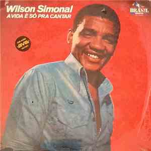 Wilson Simonal - A Vida E So Pra Cantar download mp3 flac