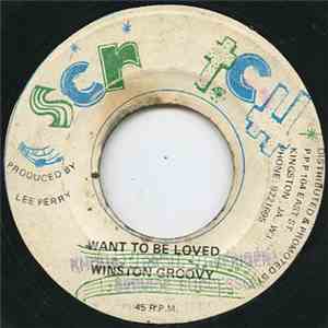 Winston Groovy / Upsetters - Want To Be Loved / Puss See Hole download free