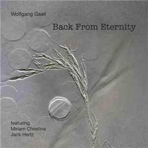 Wolfgang Gsell - Back From Eternity download free