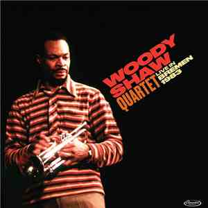 Woody Shaw Quartet - Live In Bremen 1983 download free