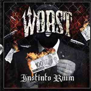 Worst  - Instinto Ruim download free