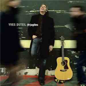 Yves Duteil - (fr)agiles download free