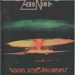 Zero Nine - Visions, Scenes And Dreams download free